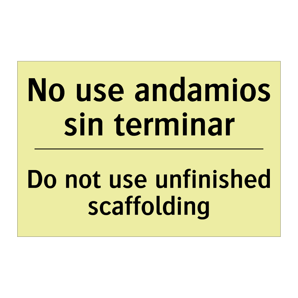 No use andamios sin terminar - Do not use unfinished scaffolding