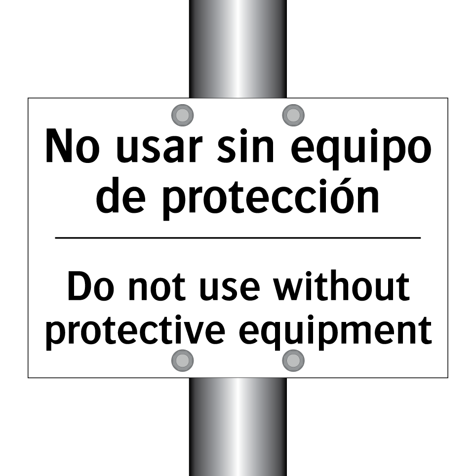 No usar sin equipo de protección - Do not use without protective equipment