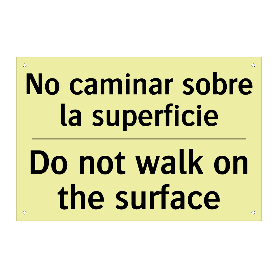 No caminar sobre la superficie - Do not walk on the surface