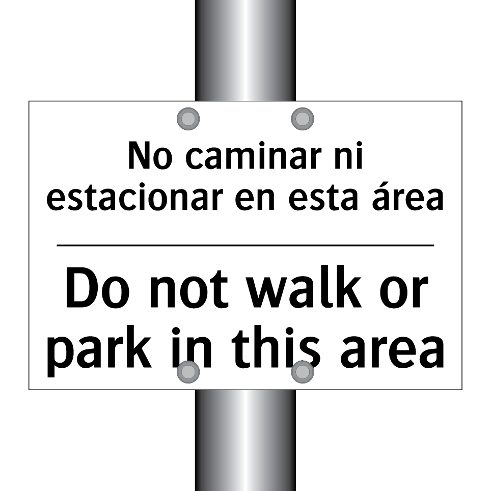 No caminar ni estacionar en esta área - Do not walk or park in this area