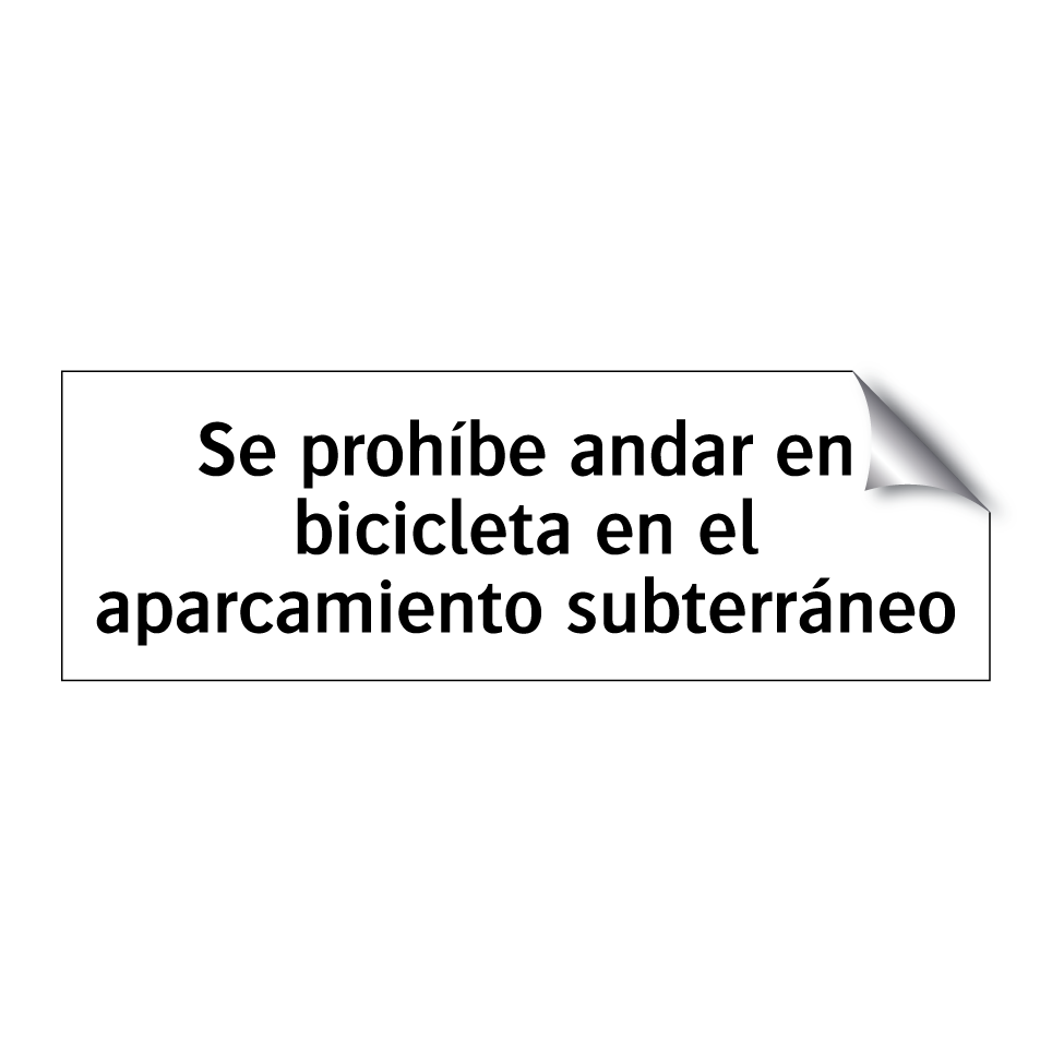 Se prohíbe andar en bicicleta en el aparcamiento subterráneo