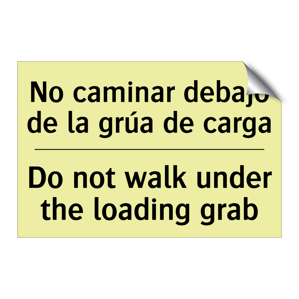 No caminar debajo de la grúa de carga - Do not walk under the loading grab