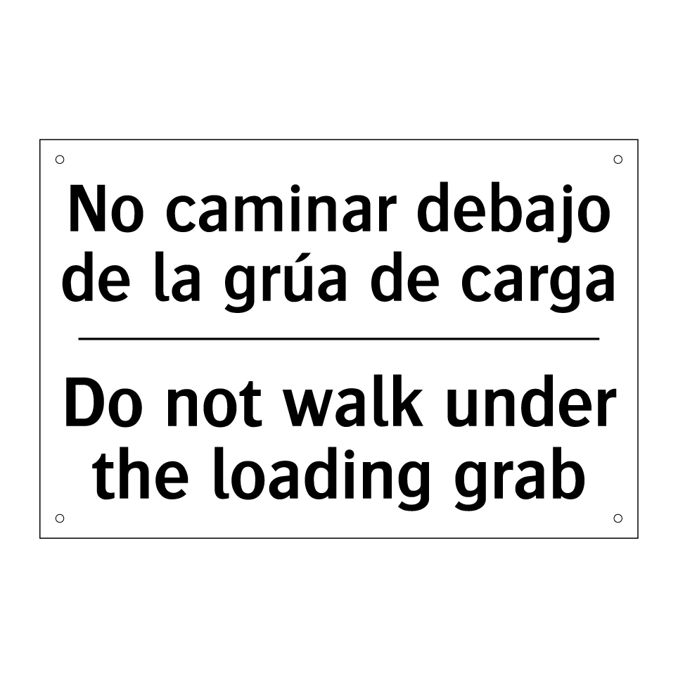 No caminar debajo de la grúa de carga - Do not walk under the loading grab