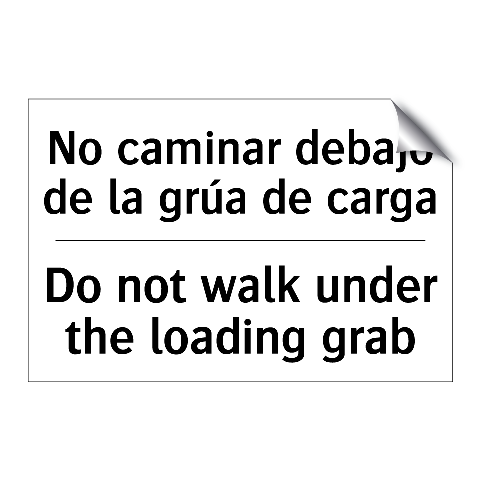 No caminar debajo de la grúa de carga - Do not walk under the loading grab
