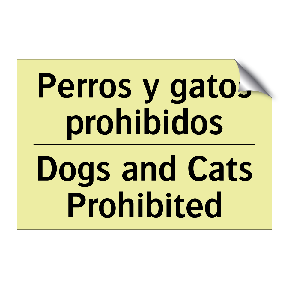 Perros y gatos prohibidos - Dogs and Cats Prohibited