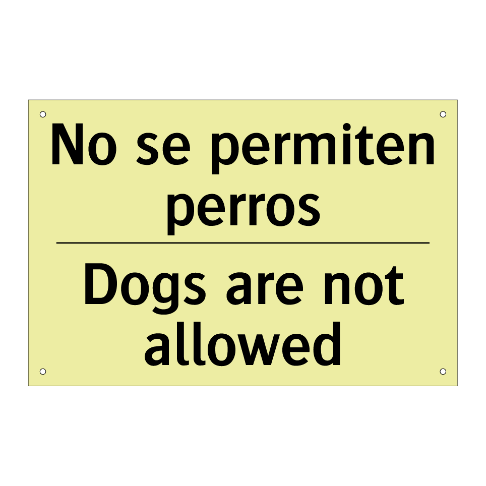 No se permiten perros - Dogs are not allowed