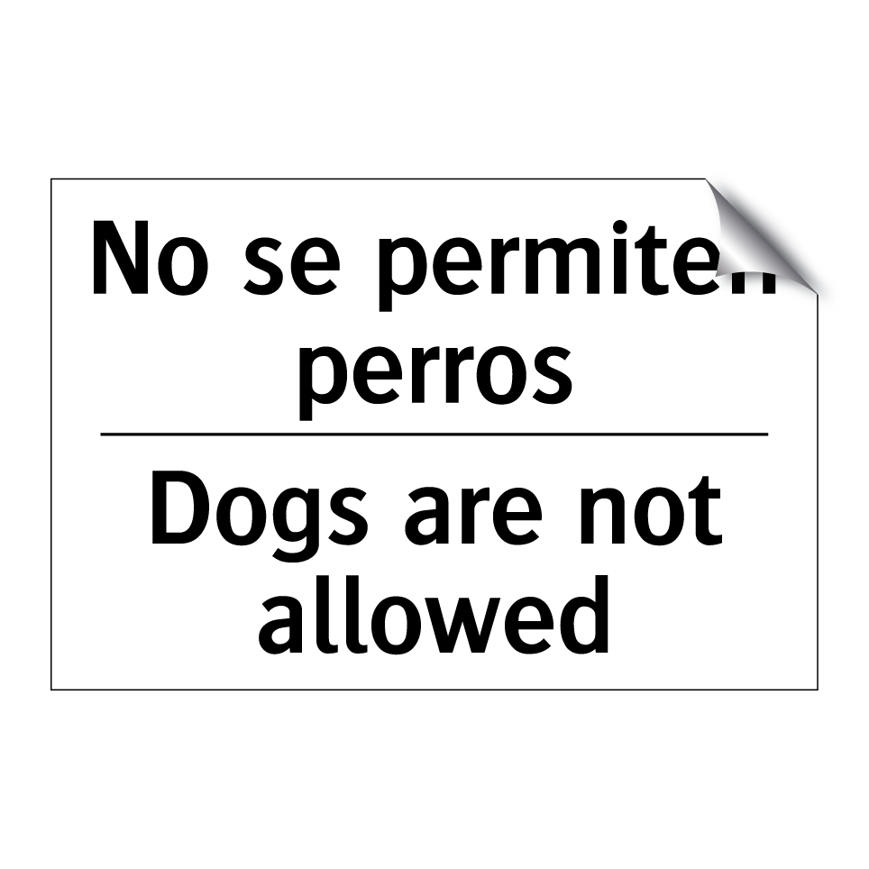 No se permiten perros - Dogs are not allowed