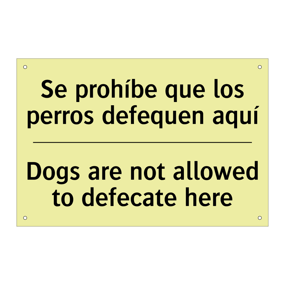 Se prohíbe que los perros defequen aquí - Dogs are not allowed to defecate here