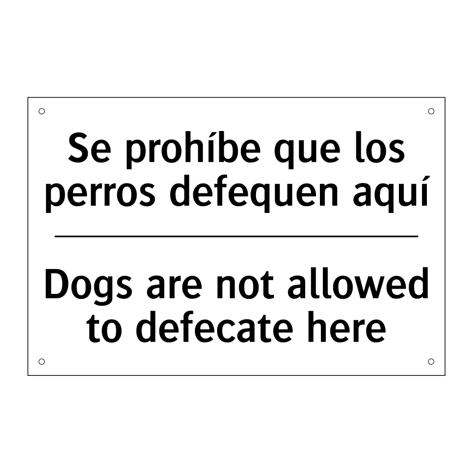 Se prohíbe que los perros defequen aquí - Dogs are not allowed to defecate here
