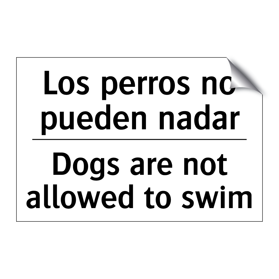 Los perros no pueden nadar - Dogs are not allowed to swim