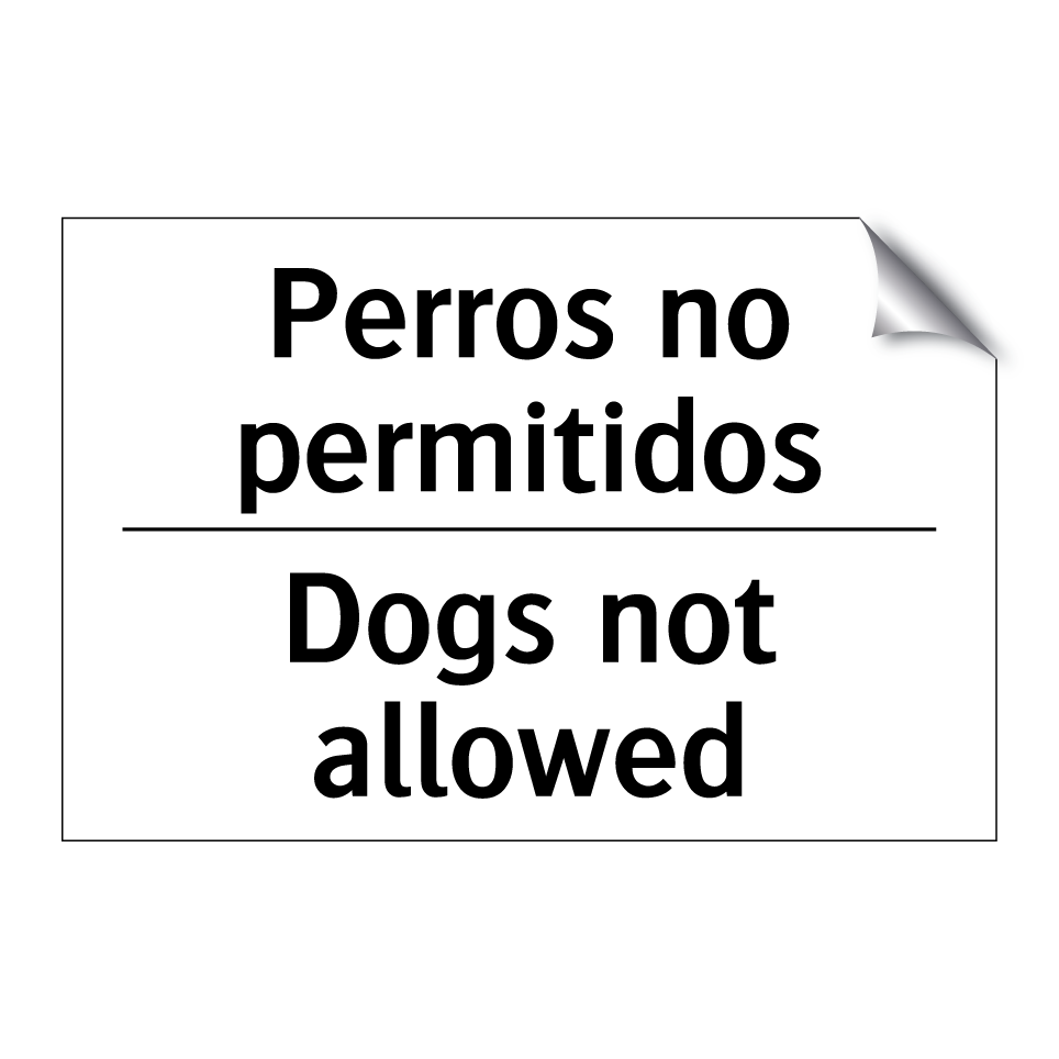 Perros no permitidos - Dogs not allowed