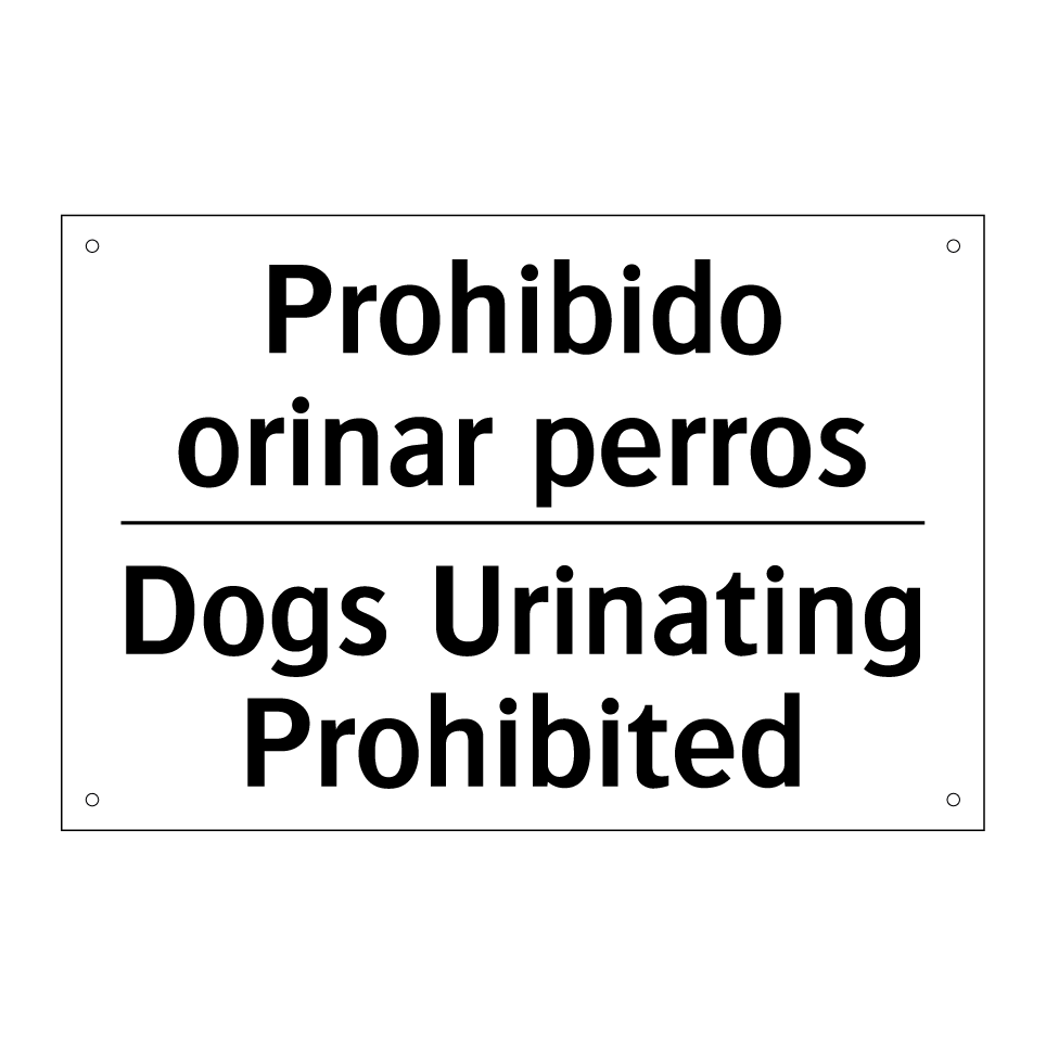 Prohibido orinar perros - Dogs Urinating Prohibited