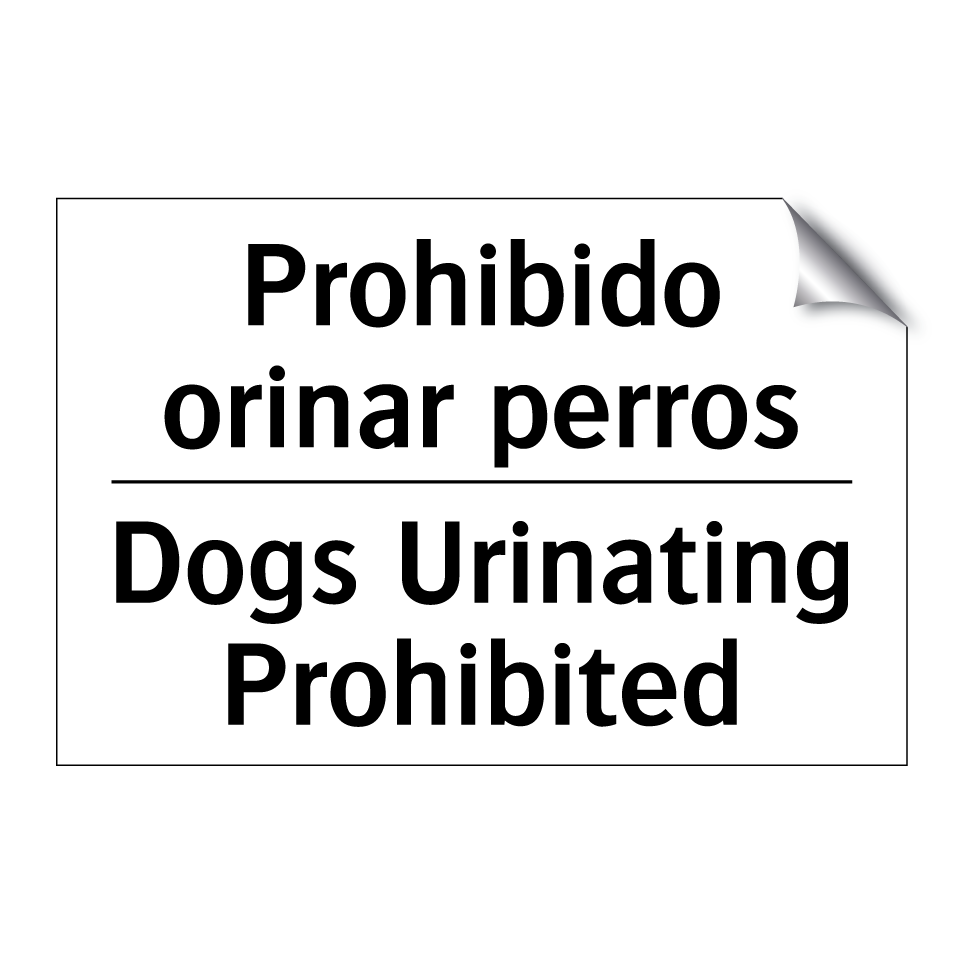 Prohibido orinar perros - Dogs Urinating Prohibited