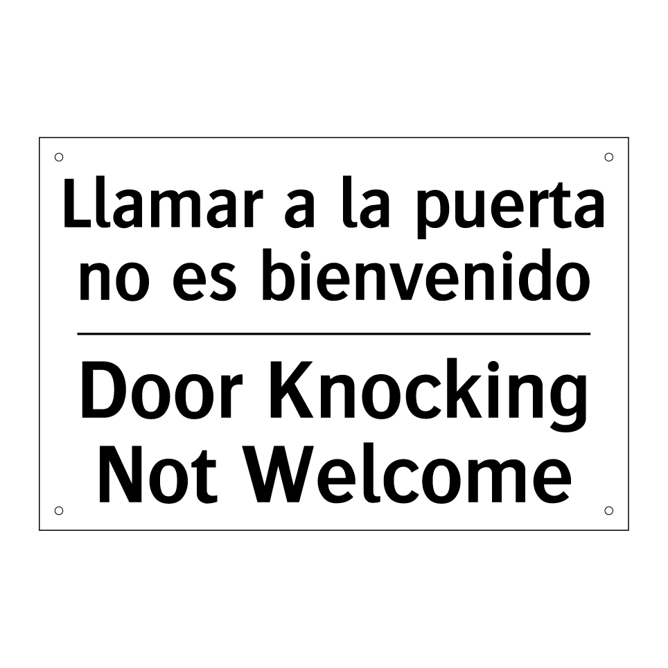 Llamar a la puerta no es bienvenido - Door Knocking Not Welcome
