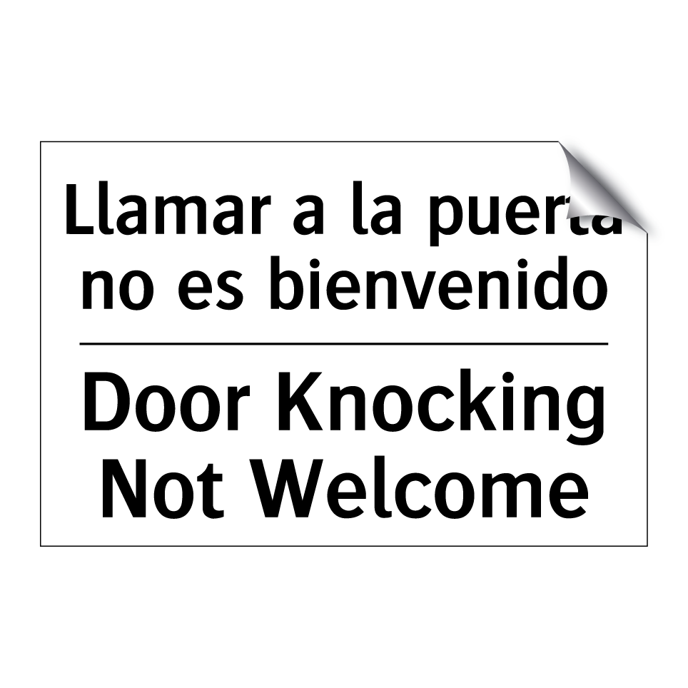 Llamar a la puerta no es bienvenido - Door Knocking Not Welcome