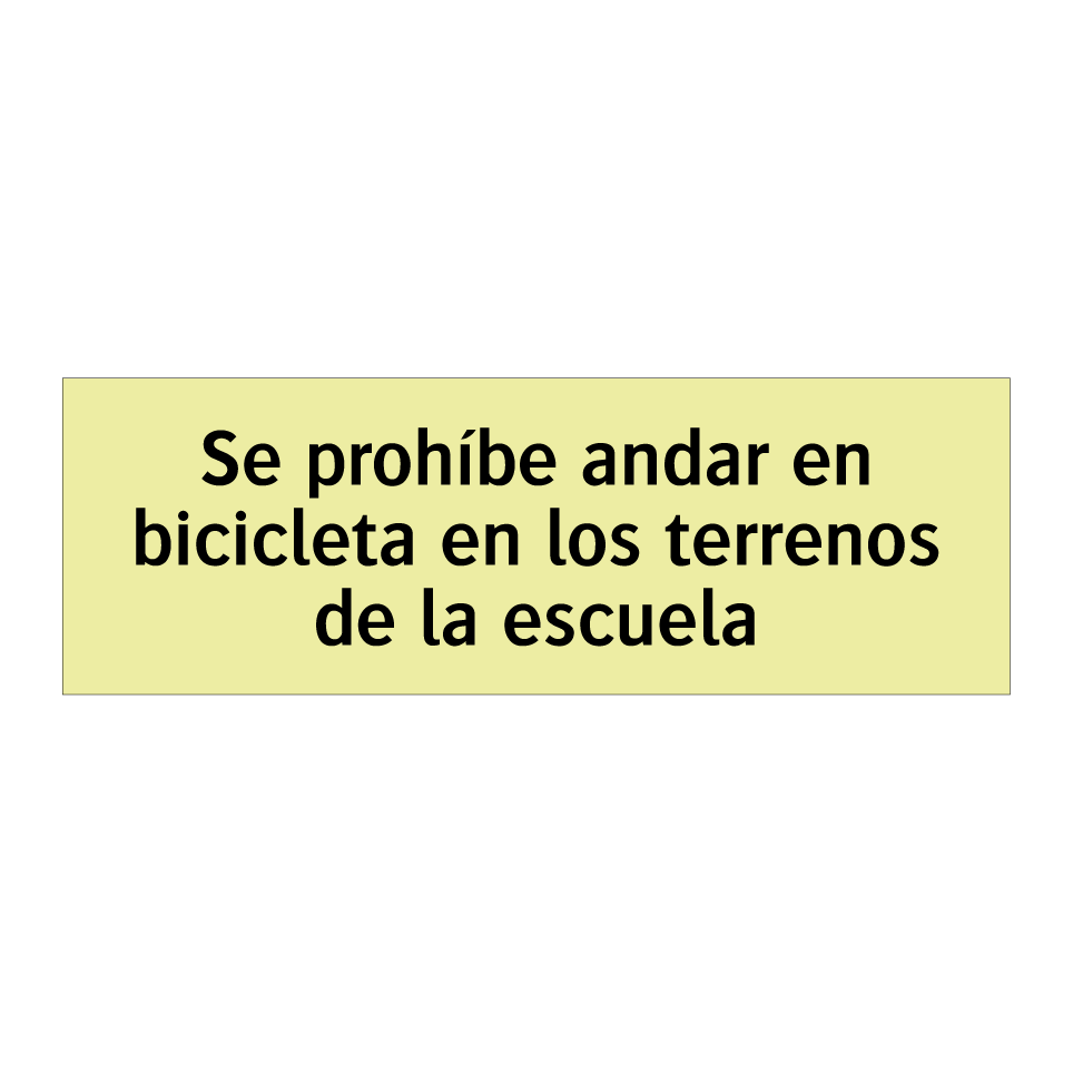 Se prohíbe andar en bicicleta en los terrenos de la escuela
