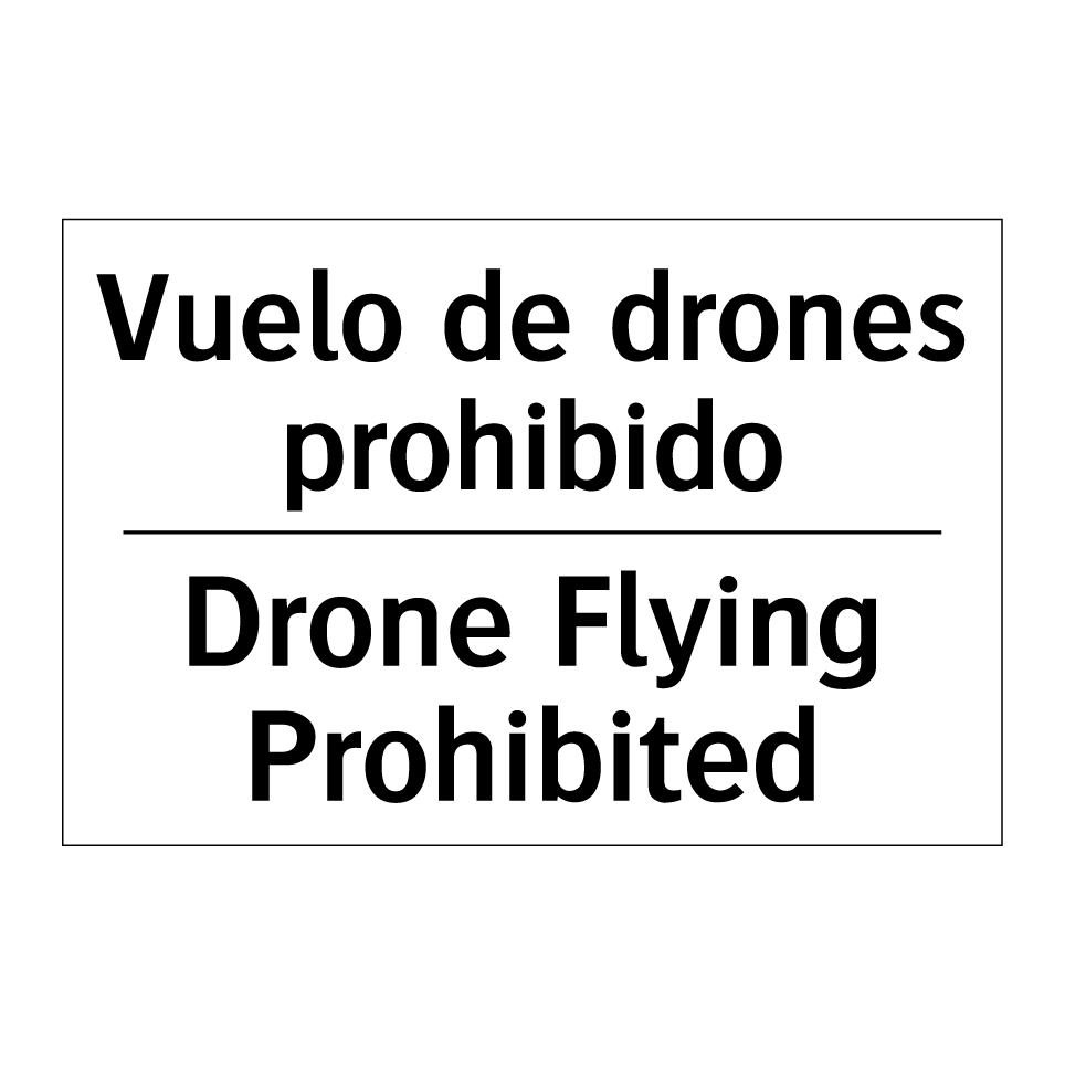 Vuelo de drones prohibido - Drone Flying Prohibited