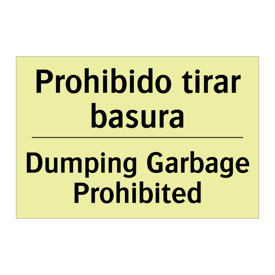 Prohibido tirar basura - Dumping Garbage Prohibited
