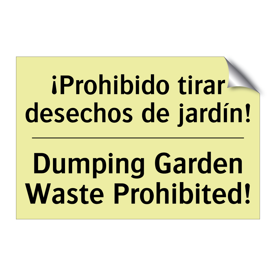 ¡Prohibido tirar desechos de jardín! - Dumping Garden Waste Prohibited!