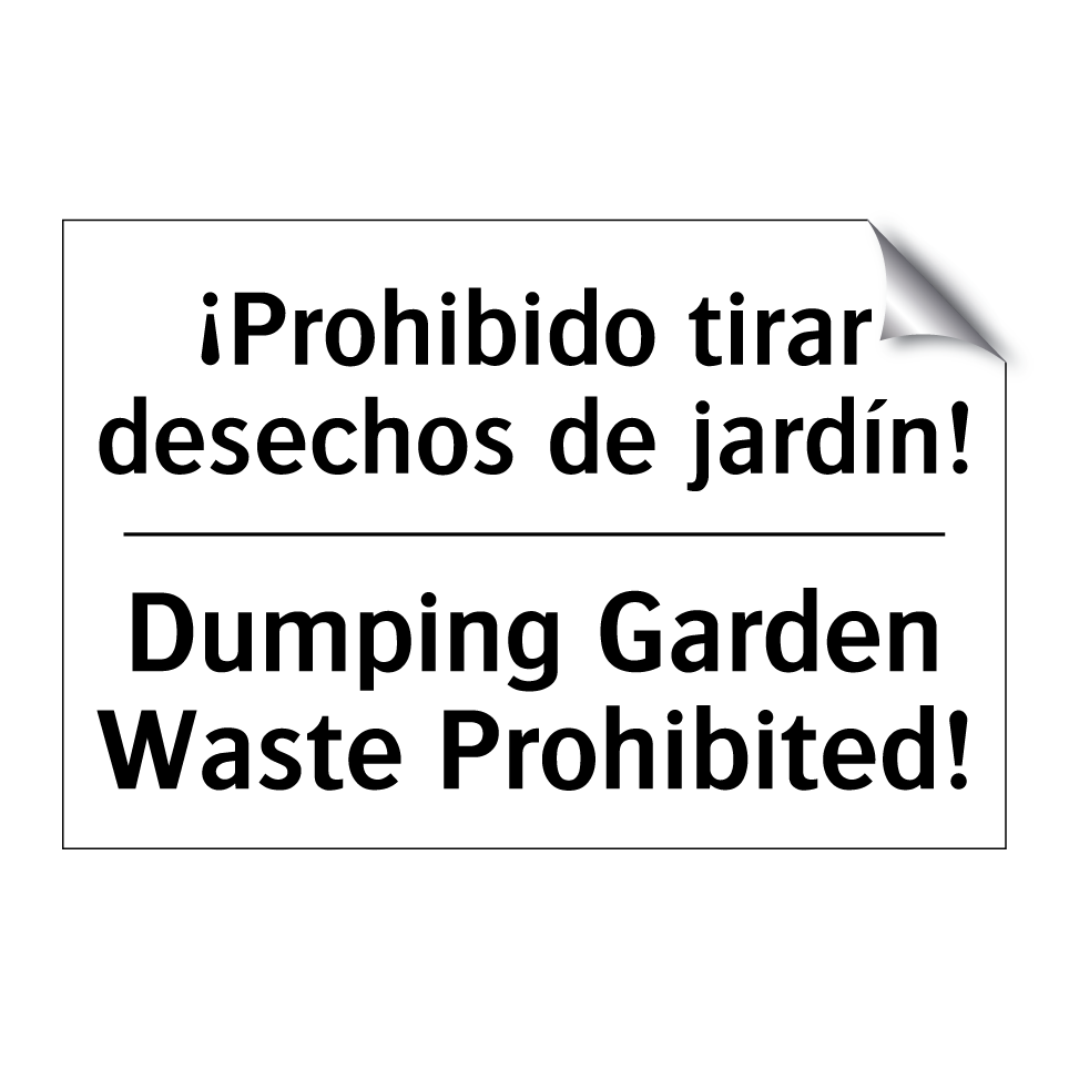 ¡Prohibido tirar desechos de jardín! - Dumping Garden Waste Prohibited!