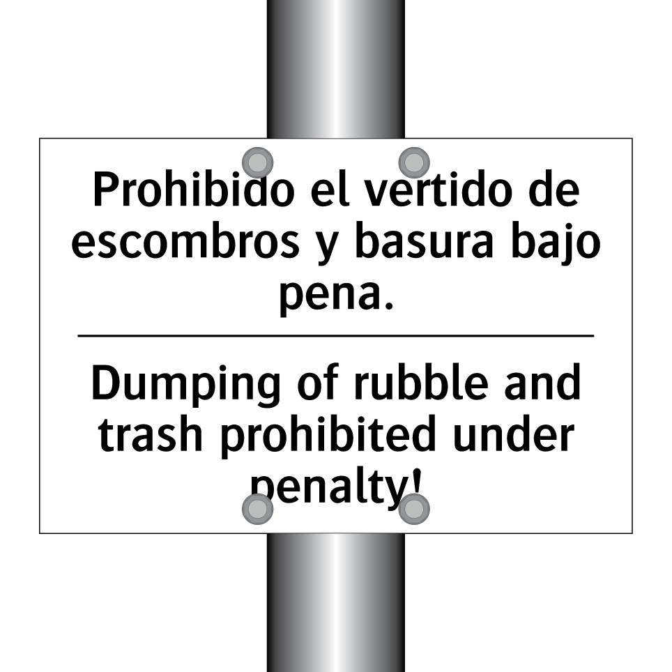 Prohibido el vertido de escombros y basura bajo pena. - Dumping of rubble and trash prohibited under penalty!