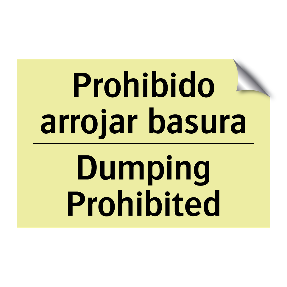 Prohibido arrojar basura - Dumping Prohibited