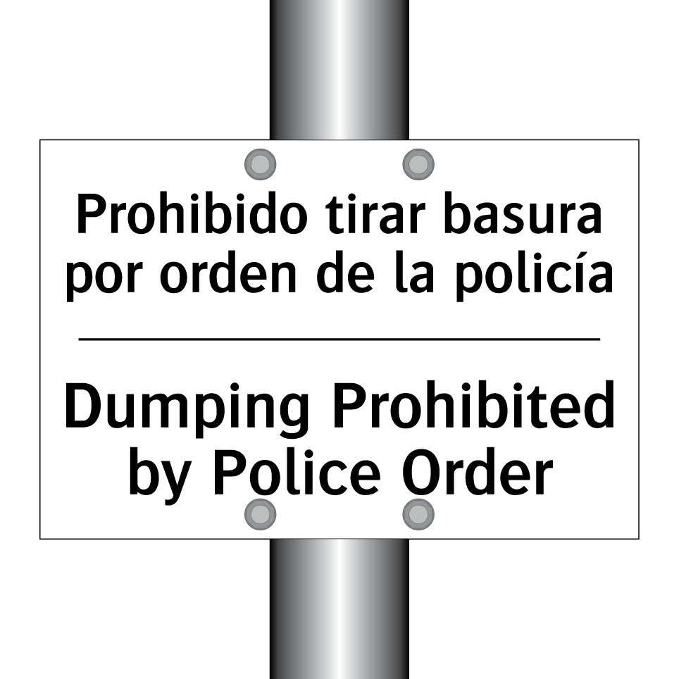 Prohibido tirar basura por orden de la policía - Dumping Prohibited by Police Order