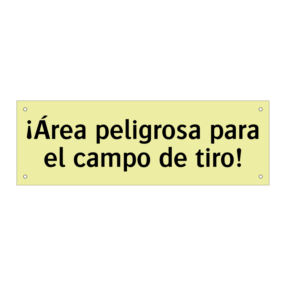 ¡Área peligrosa para el campo de tiro!