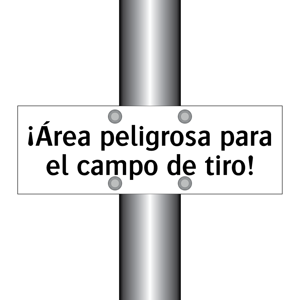 ¡Área peligrosa para el campo de tiro!