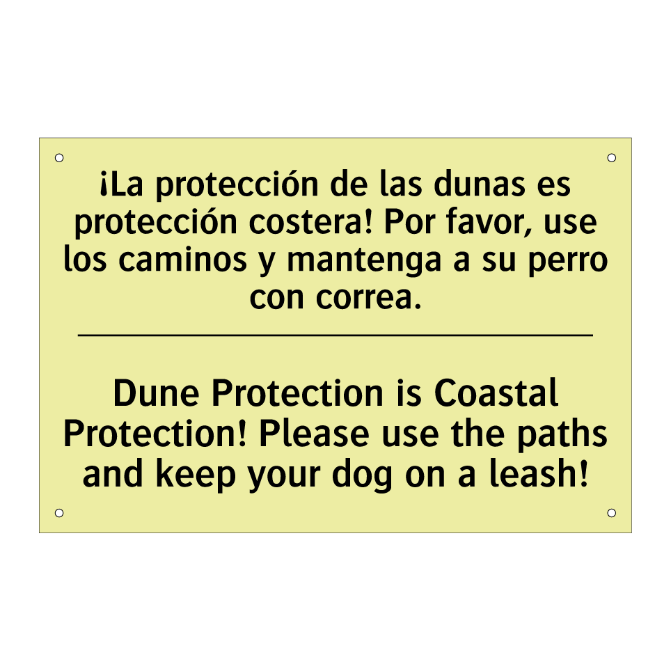 ¡La protección de las dunas es protección costera! Por favor, use los caminos y mantenga a su perro con correa. - Dune Protection is Coastal Protection! Please use the paths and keep your dog on a leash!