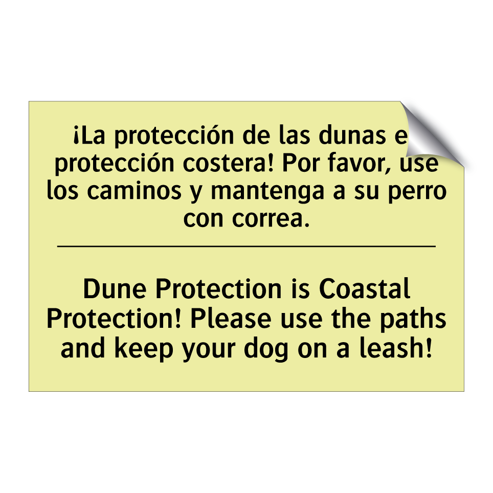 ¡La protección de las dunas es protección costera! Por favor, use los caminos y mantenga a su perro con correa. - Dune Protection is Coastal Protection! Please use the paths and keep your dog on a leash!