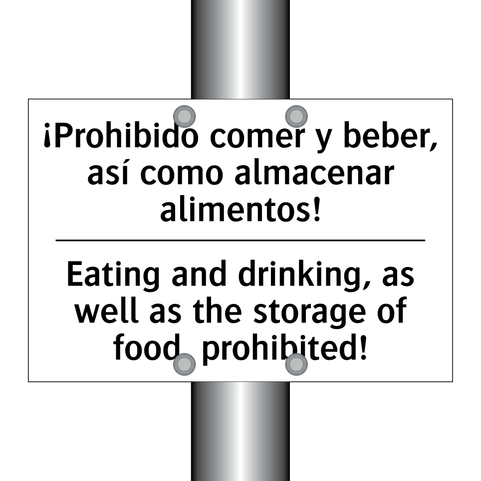 ¡Prohibido comer y beber, así como almacenar alimentos! - Eating and drinking, as well as the storage of food, prohibited!