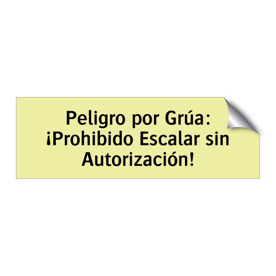 Peligro por Grúa: ¡Prohibido Escalar sin Autorización!