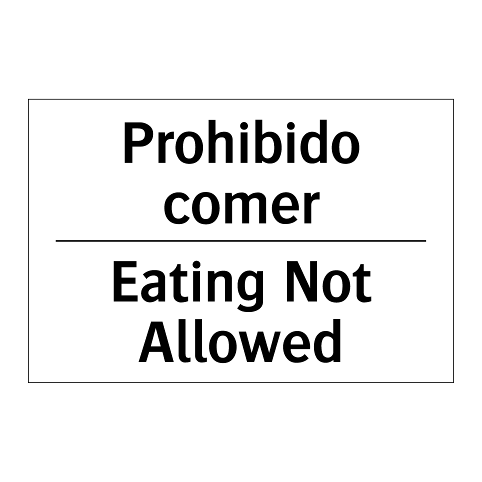 Prohibido comer - Eating Not Allowed