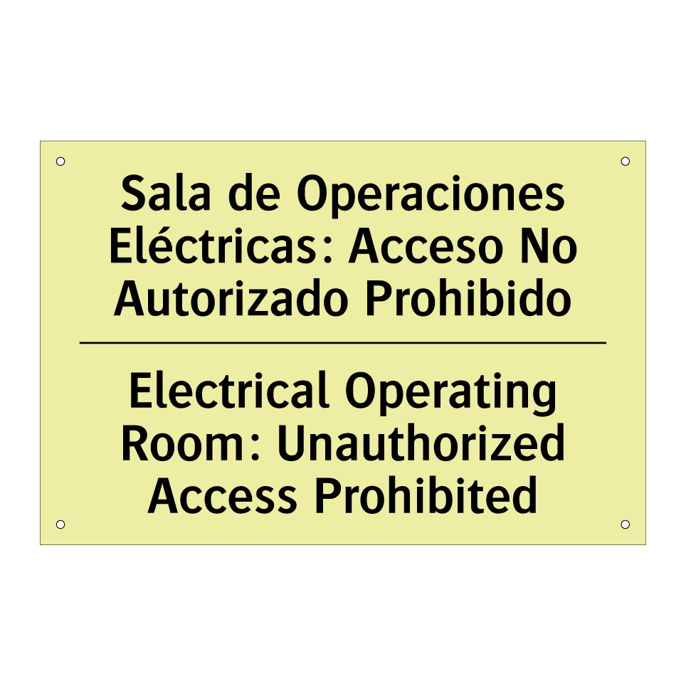 Sala de Operaciones Eléctricas: Acceso No Autorizado Prohibido - Electrical Operating Room: Unauthorized Access Prohibited