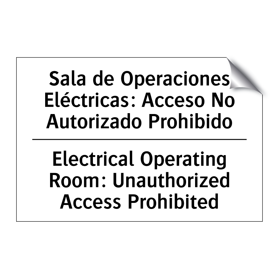 Sala de Operaciones Eléctricas: Acceso No Autorizado Prohibido - Electrical Operating Room: Unauthorized Access Prohibited