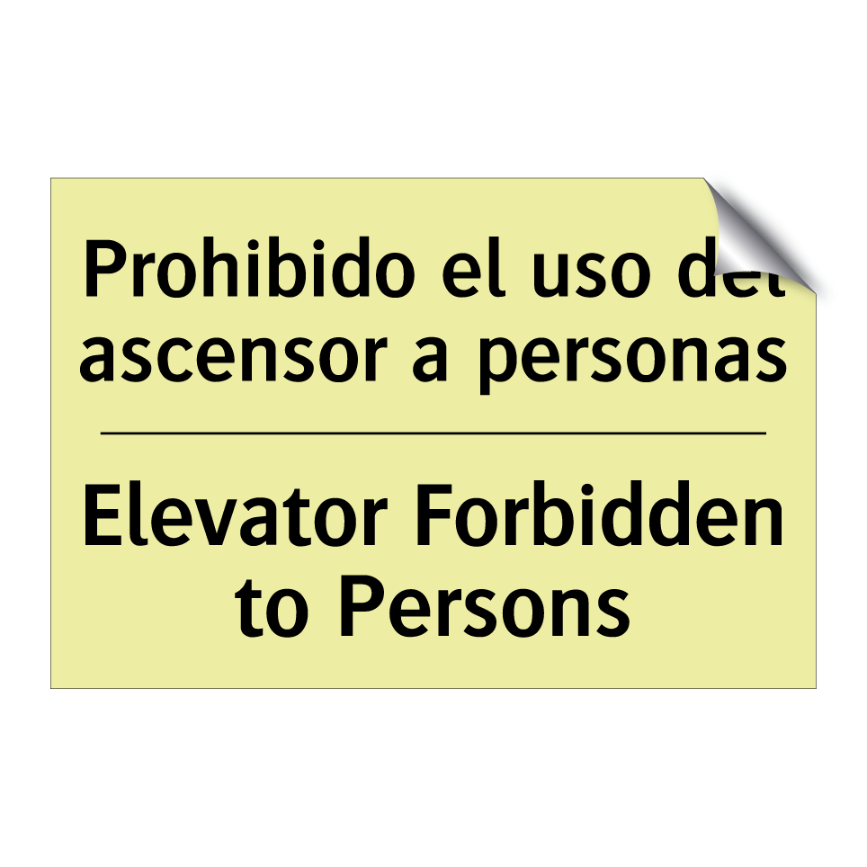 Prohibido el uso del ascensor a personas - Elevator Forbidden to Persons