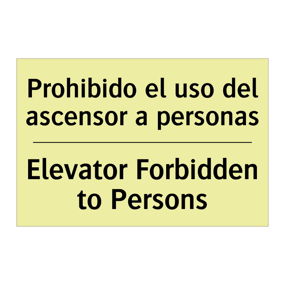 Prohibido el uso del ascensor a personas - Elevator Forbidden to Persons