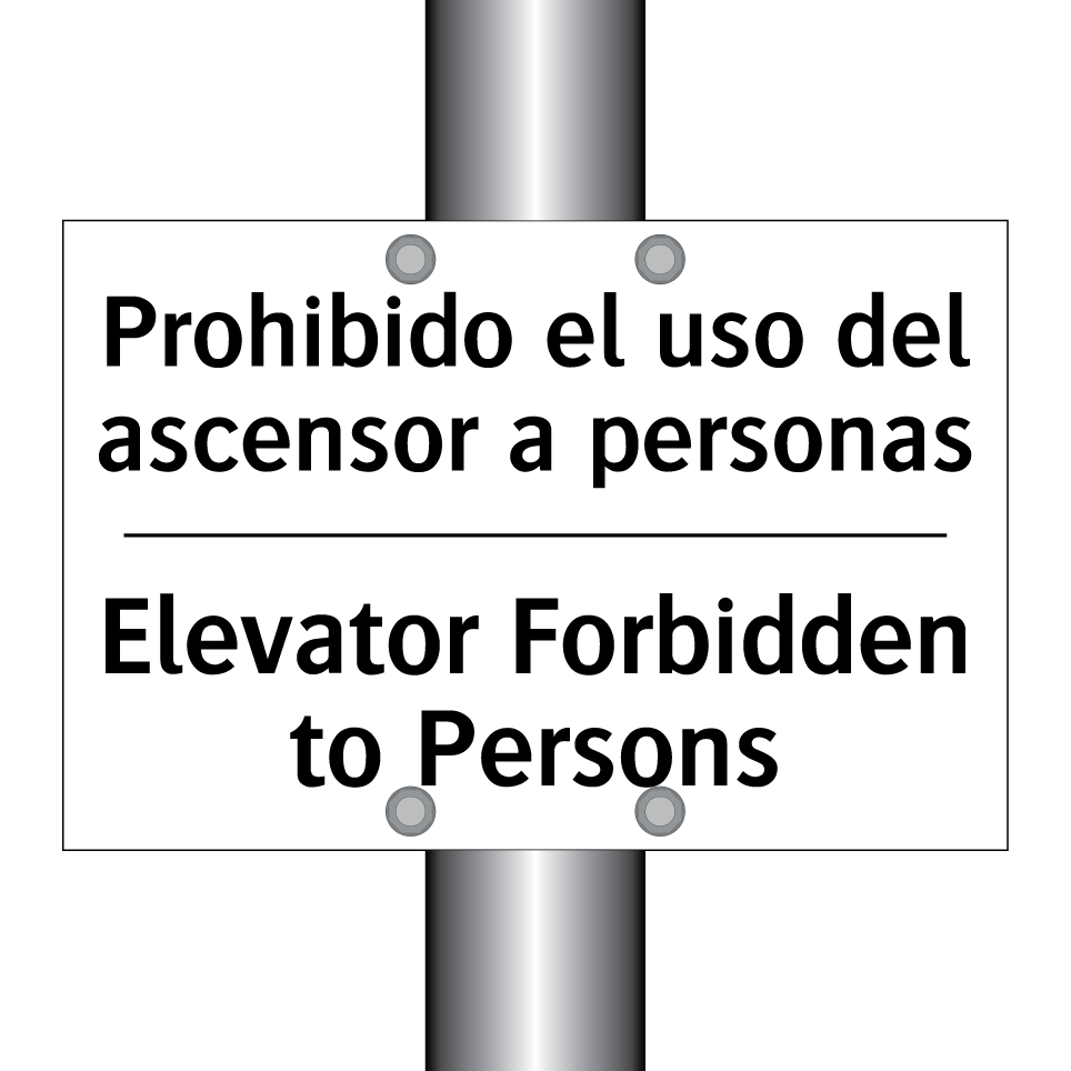 Prohibido el uso del ascensor a personas - Elevator Forbidden to Persons