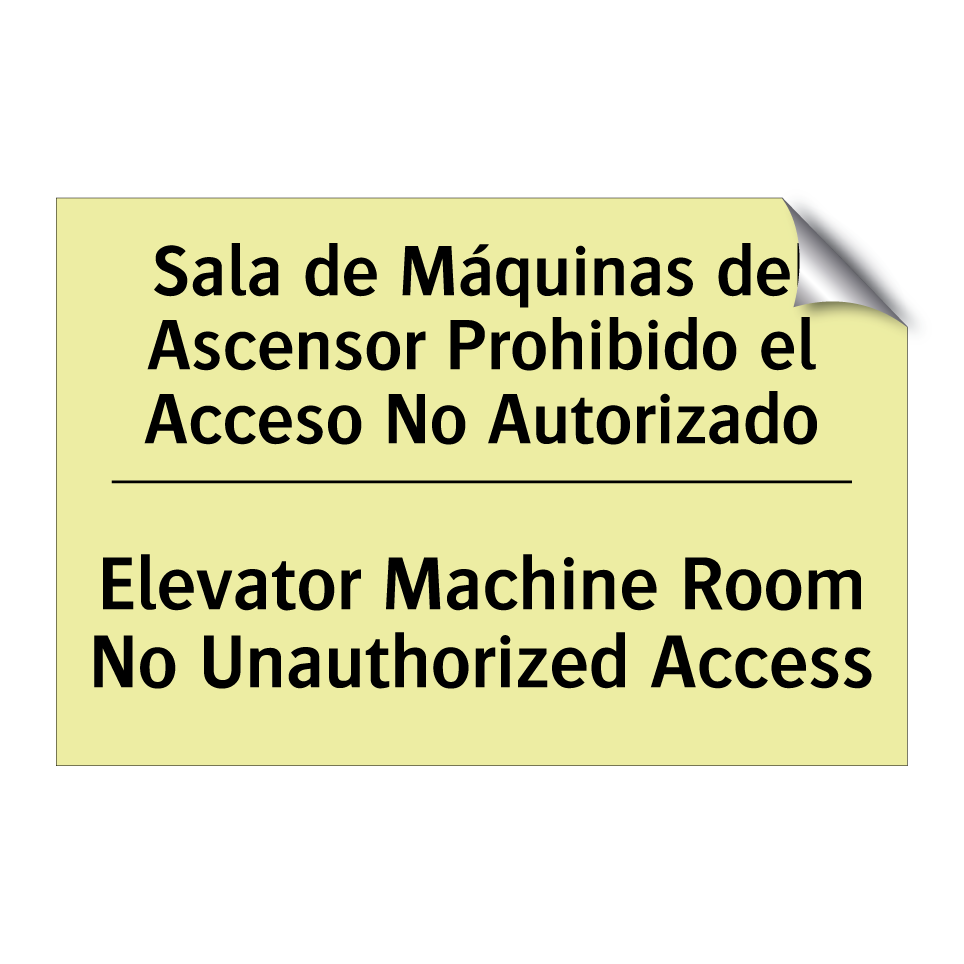 Sala de Máquinas del Ascensor Prohibido el Acceso No Autorizado - Elevator Machine Room No Unauthorized Access