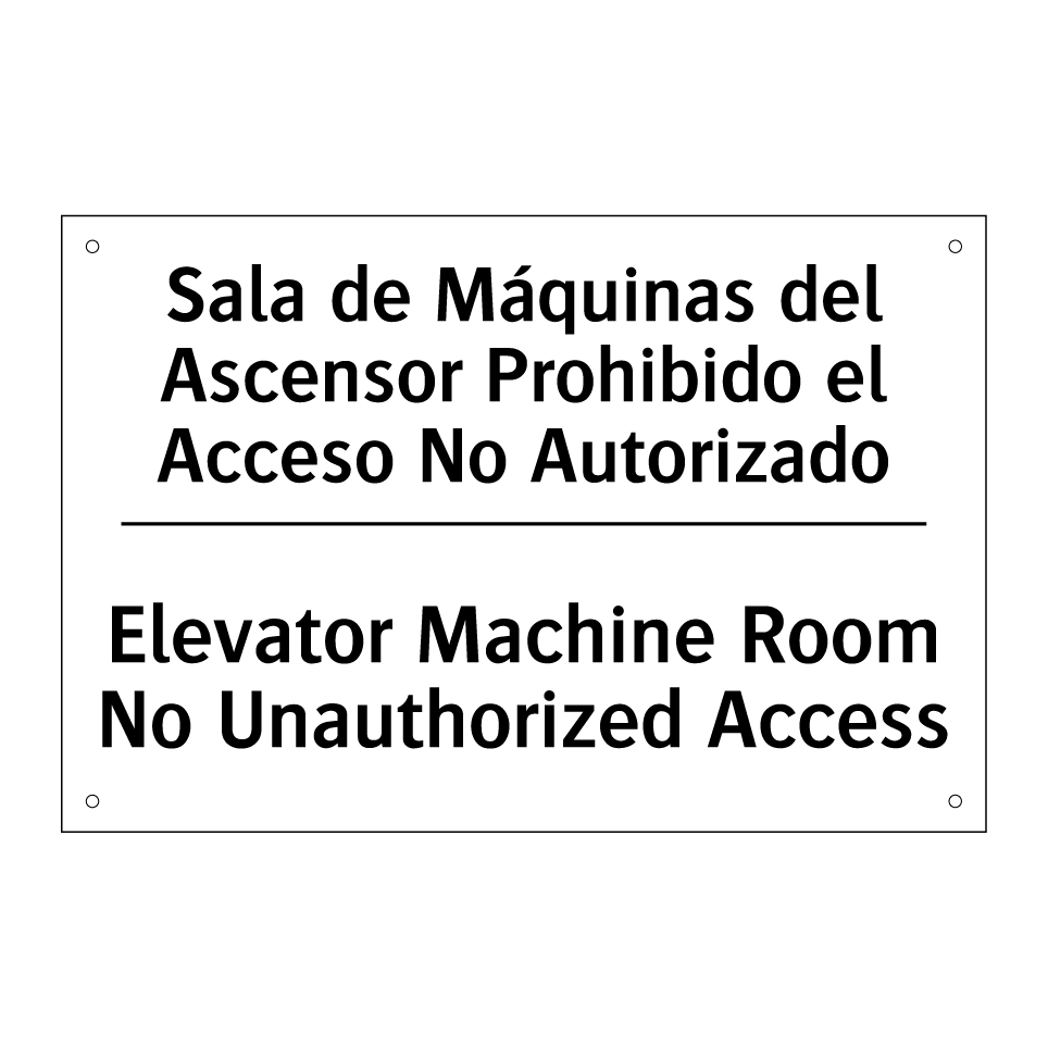 Sala de Máquinas del Ascensor Prohibido el Acceso No Autorizado - Elevator Machine Room No Unauthorized Access