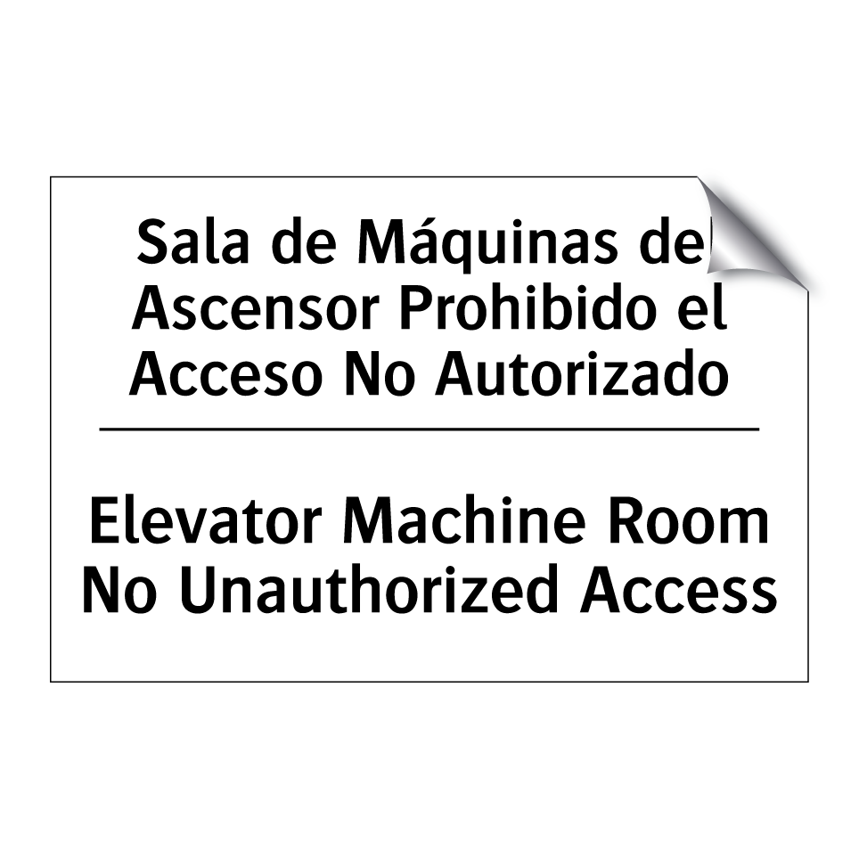 Sala de Máquinas del Ascensor Prohibido el Acceso No Autorizado - Elevator Machine Room No Unauthorized Access