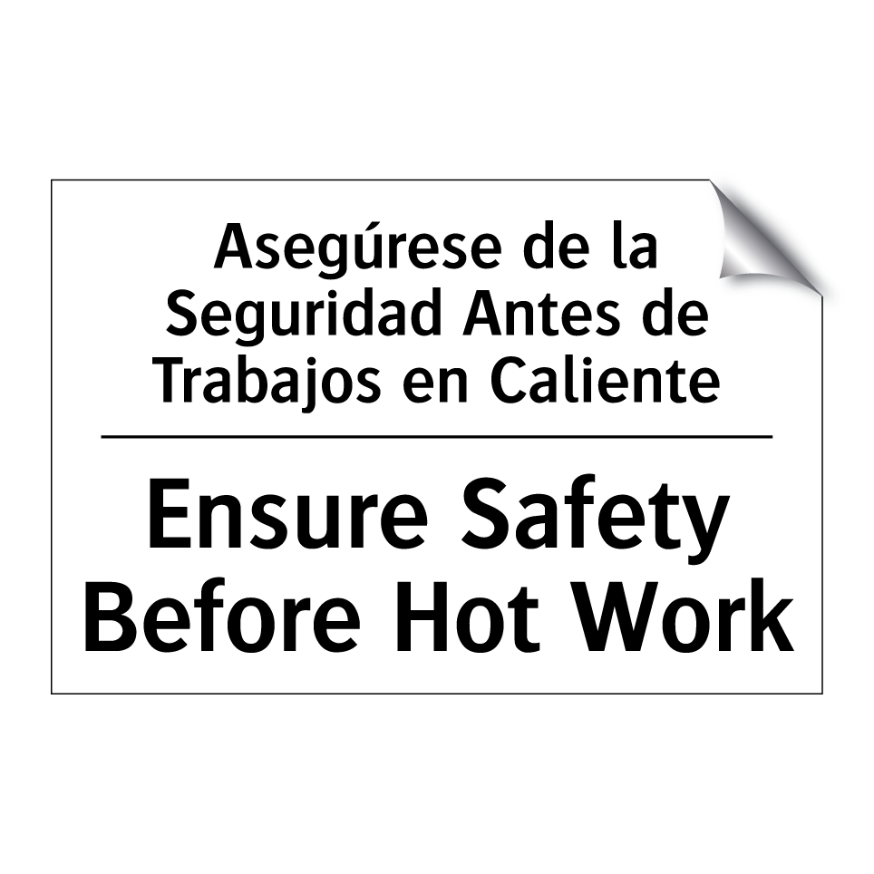 Asegúrese de la Seguridad Antes de Trabajos en Caliente - Ensure Safety Before Hot Work