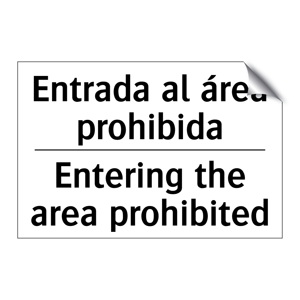 Entrada al área prohibida - Entering the area prohibited