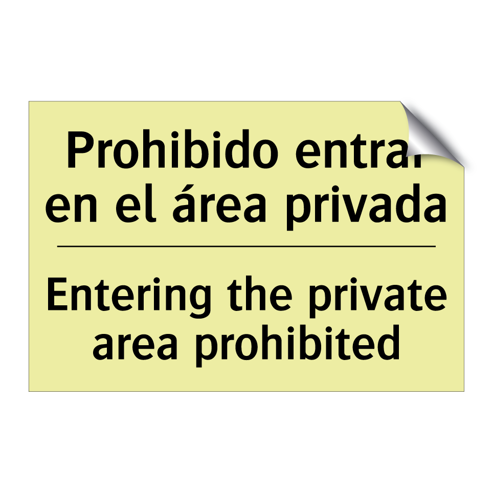 Prohibido entrar en el área privada - Entering the private area prohibited