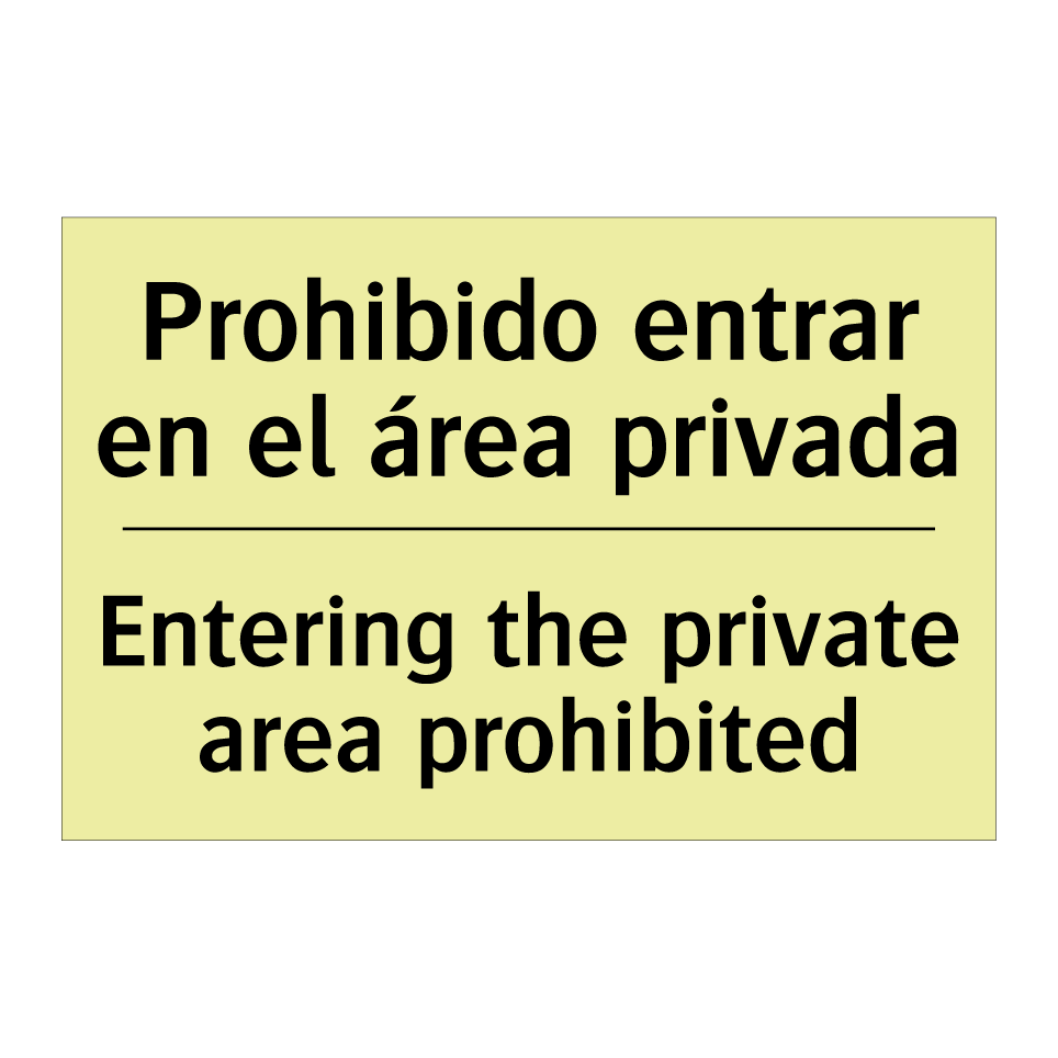 Prohibido entrar en el área privada - Entering the private area prohibited