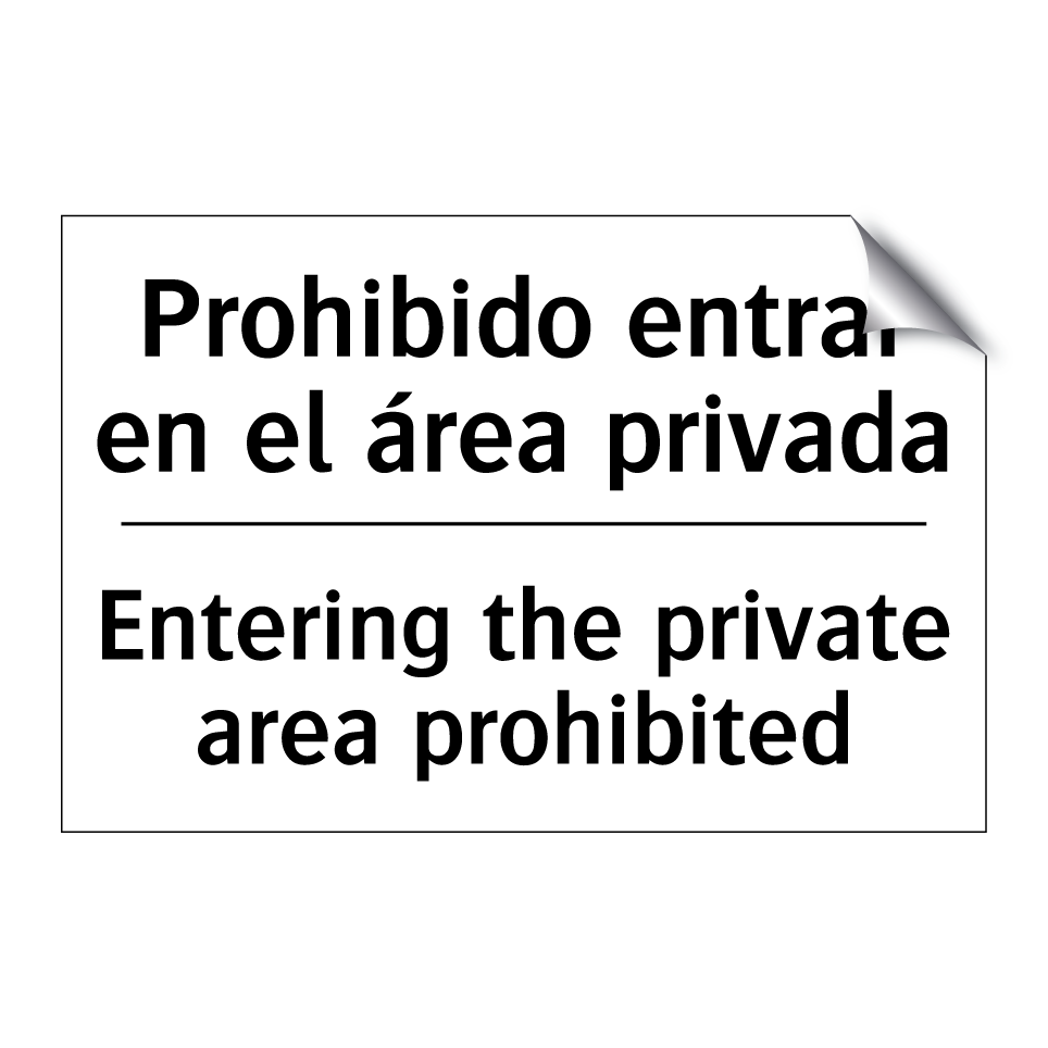 Prohibido entrar en el área privada - Entering the private area prohibited