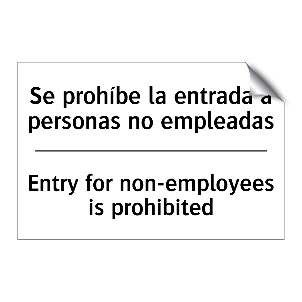 Se prohíbe la entrada a personas no empleadas - Entry for non-employees is prohibited