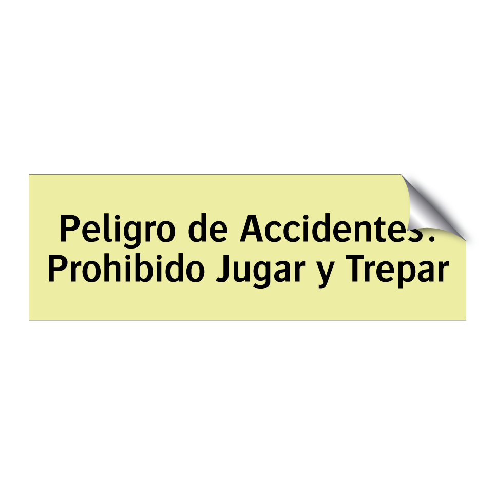 Peligro de Accidentes: Prohibido Jugar y Trepar
