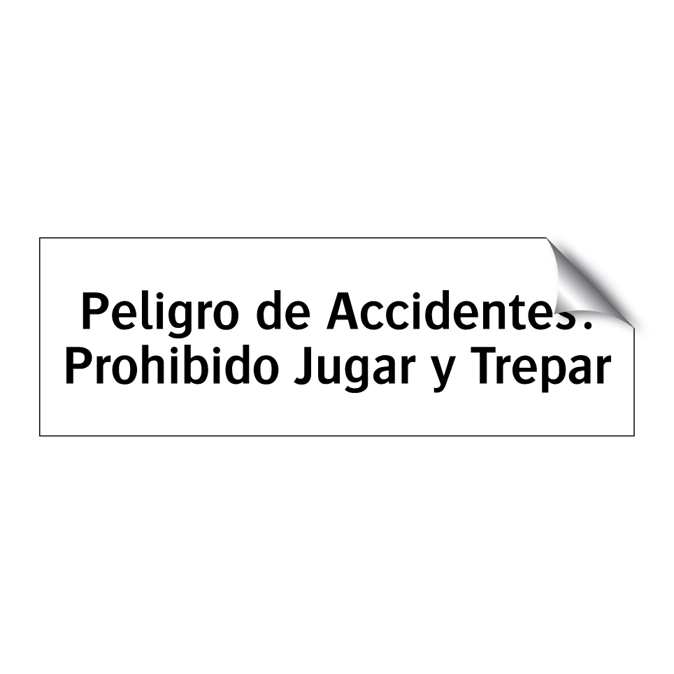Peligro de Accidentes: Prohibido Jugar y Trepar